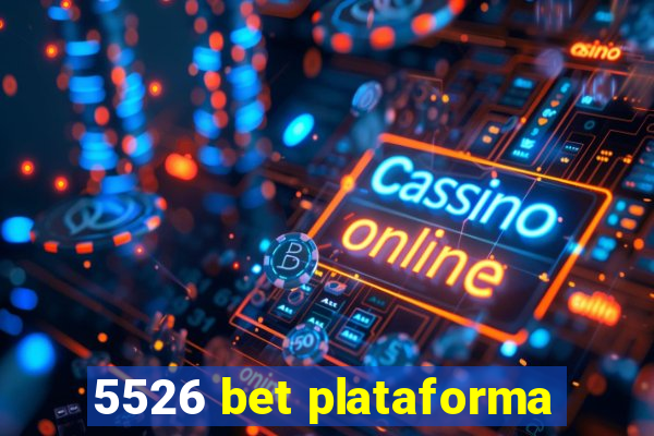 5526 bet plataforma